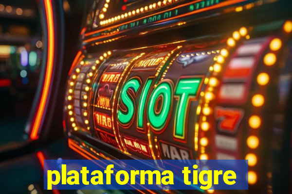 plataforma tigre